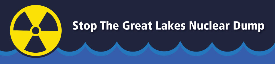 Stop the Great Lakes Nuclear Dump